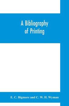 Paperback A bibliography of printing: with notes and illustrations Book