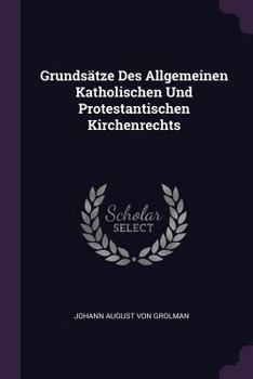 Paperback Grundsätze Des Allgemeinen Katholischen Und Protestantischen Kirchenrechts Book