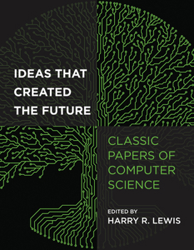Paperback Ideas That Created the Future: Classic Papers of Computer Science Book