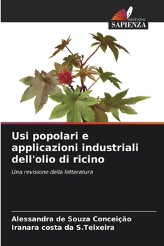 Usi popolari e applicazioni industriali dell'olio di ricino