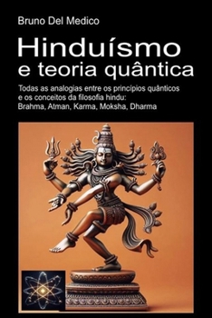 Hinduísmo e teoria quântica (Portuguese Edition)