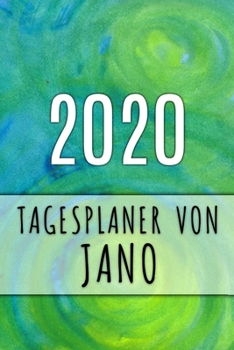 2020 Tagesplaner von Jano: Personalisierter Kalender f�r 2020 mit deinem Vornamen