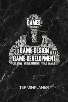 Paperback Terminplaner: Spiele Entwickler Kalender Spielentwicklung Terminkalender - Game Development Wochenplaner Spiele Entwicklung Wochenpl [German] Book
