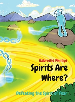 Hardcover Spirits Are Where?: Defeating the Spirit of Fear [Large Print] Book