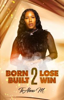 Paperback Born 2 Lose, Built 2 Win Book
