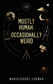 Paperback Mostly Human, Occasionally Weird Book