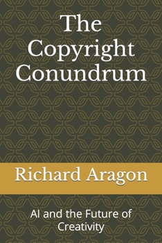 Paperback The Copyright Conundrum: AI and the Future of Creativity Book