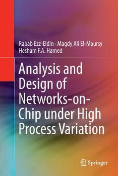 Paperback Analysis and Design of Networks-On-Chip Under High Process Variation Book