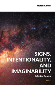 Hardcover Signs, Intentionality, and Imaginability: Selected Papers Book