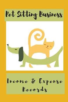 Paperback Pet Sitting Business: Income & Expense Tracker Book