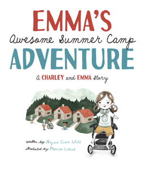 Hardcover Emma's Awesome Summer Camp Adventure: A Charley and Emma Story Book