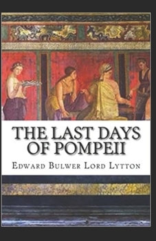 Paperback The Last Days of Pompeii Annotated Book