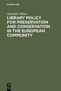 Hardcover Library Policy for Preservation and Conservation in the European Community [German] Book