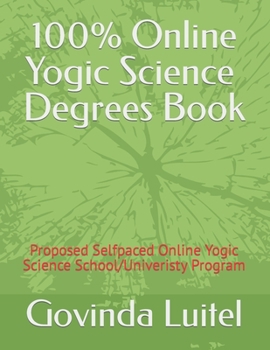 Paperback 100% Online Yoga Degrees Book: Proposed Self-paced Online Course Program Book