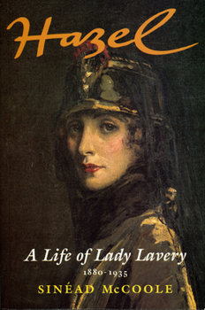 Paperback Hazel: A Life of Lady Lavery 1880-1935 Book