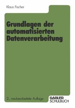 Paperback Grundlagen Der Automatisierten Datenverarbeitung [German] Book