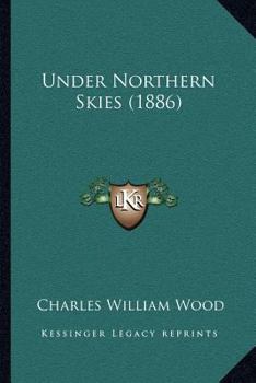 Paperback Under Northern Skies (1886) Book