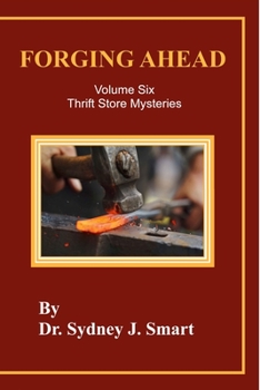 Paperback Forging Ahead Volume Six: Thrift Store Mysteries Book