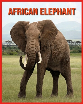 Paperback African Elephant: Amazing Pictures & Fun Facts on Animals in Nature Book