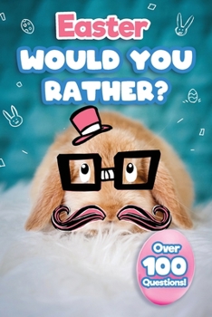 Paperback Easter Would You Rather: Easter Basket Stuffer For Kids Book