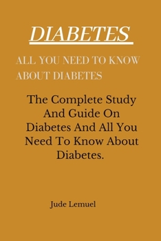Paperback Diabetes: All You Need To Know On Diabetes Book
