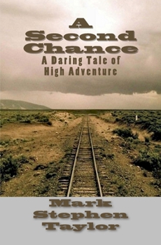 Paperback A Second Chance: A Daring Tale of High Adventure Book