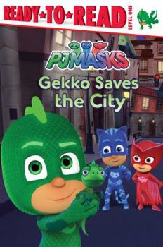 Hardcover Gekko Saves the City: Ready-To-Read Level 1 Book