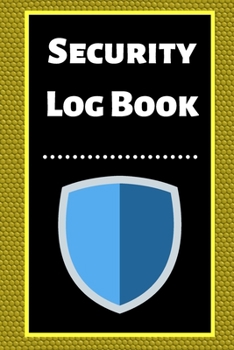 Security Log Book: Security Incident Log Book