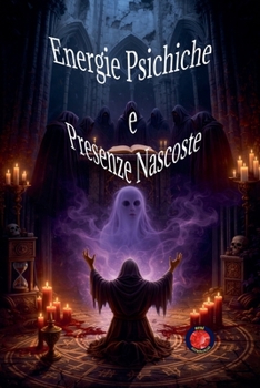 Paperback Energie Psichiche e Presenze Nascoste [Italian] Book
