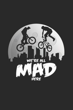 Paperback We`re all mad here: 6x9 BMX - grid - squared paper - notebook - notes Book