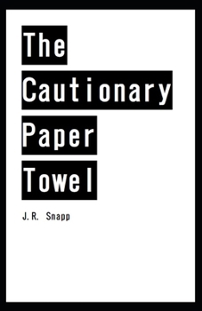 Paperback The Cautionary Paper Towel Book