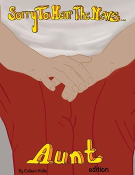 Paperback Sorry To Hear The News Aunt Edition Book
