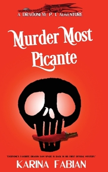 Murder Most Picante: A DragonEye, PI story - Book #3 of the Dragon Eye