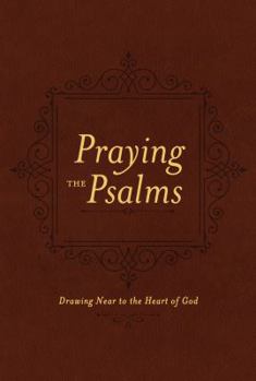 Imitation Leather Praying the Psalms: Drawing Near to the Heart of God Book