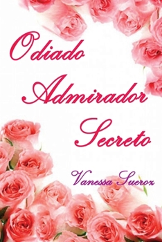 Paperback Odiado Admirador Secreto [Portuguese] Book