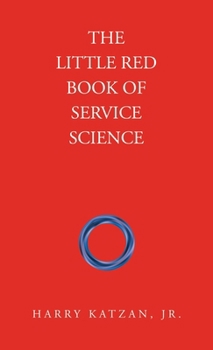The Little Red Book of Service Science