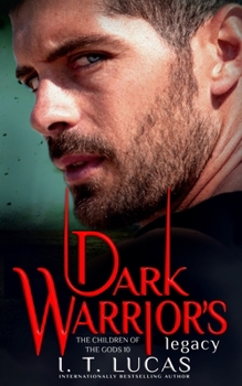 Dark Warrior's Legacy - Book #10 of the Children of the Gods