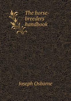Paperback The horse-breeders' handbook Book