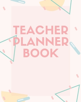 Paperback Teacher Planner Book: TEACHER JOURNAL/ORGANIZER INFO SHEET School Lesson Planner Teacher Record Book Teacher Notebooks and Journals Academic Book