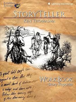 Storyteller Ken Thomasma: Reporter Workbook (Lunchbox Lessons: Storyteller)