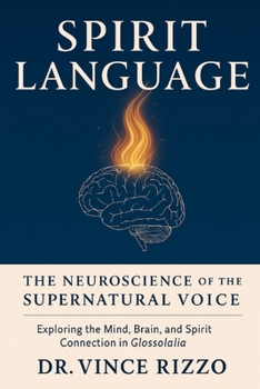 Paperback Spirit Language: The Neuroscience of the Supernatural Voice Book