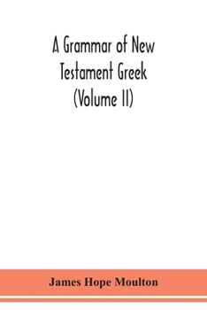 Paperback A grammar of New Testament Greek (Volume II) Book