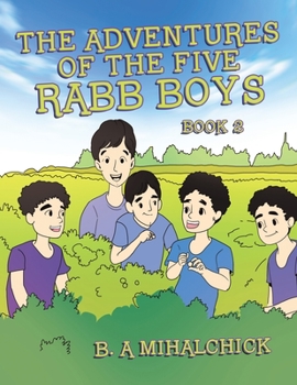 Paperback The Adventures of the Five Rabb Boys: Book 2 Book
