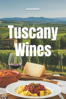 Tuscany Wines (Wines of the World: Italy)
