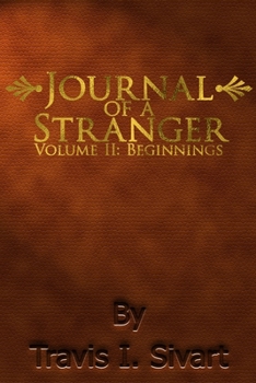 Paperback Journal of a Stranger: Volume II: Beginnings Book
