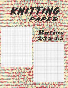 Paperback Knitting Paper Ratios 2: 3 & 4:5: Two Ratios Grid & Graph Notebook Book