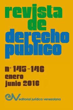 Paperback REVISTA DE DERECHO PÚBLICO (Venezuela), No. 145-146 enero-junio 2016 [Spanish] Book