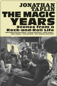 Hardcover The Magic Years: Scenes from a Rock-And-Roll Life Book