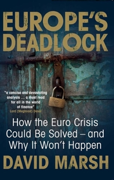 Paperback Europe's Deadlock: How the Euro Crisis Could Be Solved -- And Why It Won't Happen Book