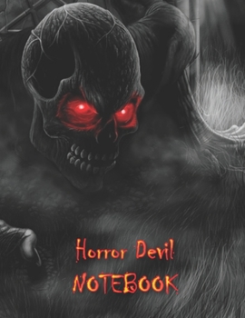 Paperback Horror Devil NOTEBOOK: Notebooks and Journals 110 pages (8.5"x11") Book